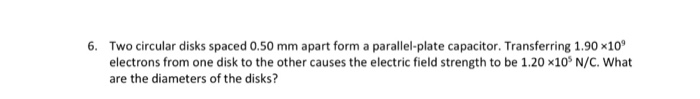 Solved two circular disks spaced 0.50 mm apart from a | Chegg.com