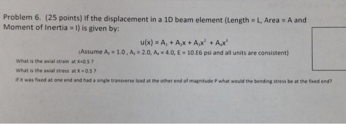 Solved Problem 6, (25 points) If the displacement in a 1D | Chegg.com