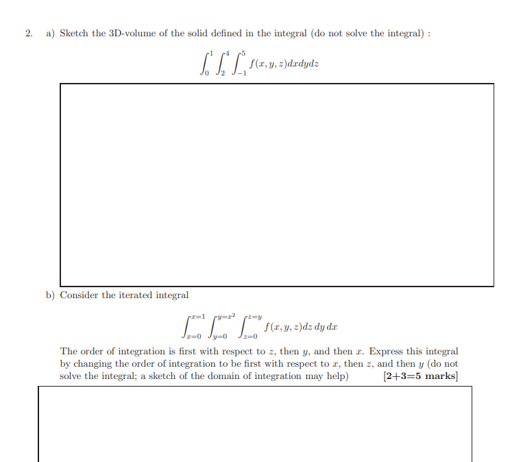 Solved A Sketch The 3d Volume Of The Solid Defined In Th Chegg Com