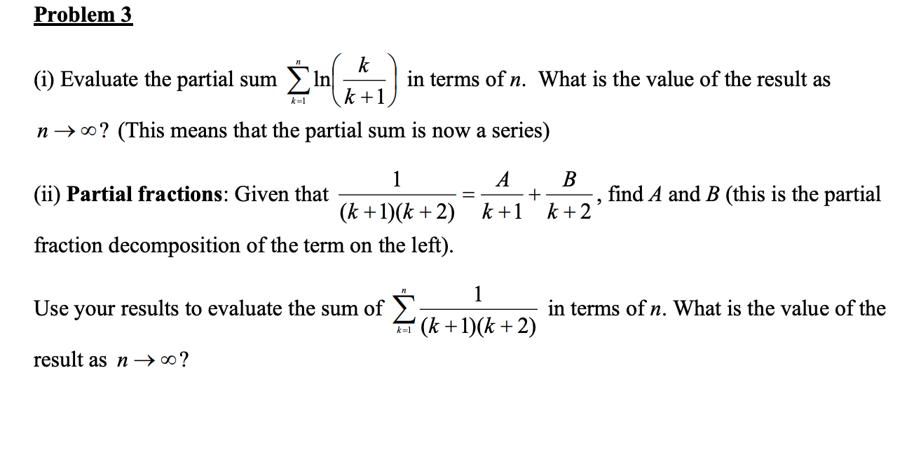Solved Problem 3 k (i) Evaluate the partial sum In in terms | Chegg.com