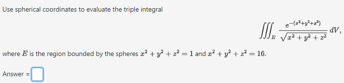 Solved Use spherical coordinates to evaluate the triple | Chegg.com