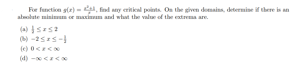 Solved For function g(x)=xx2+1, find any critical points. On | Chegg.com