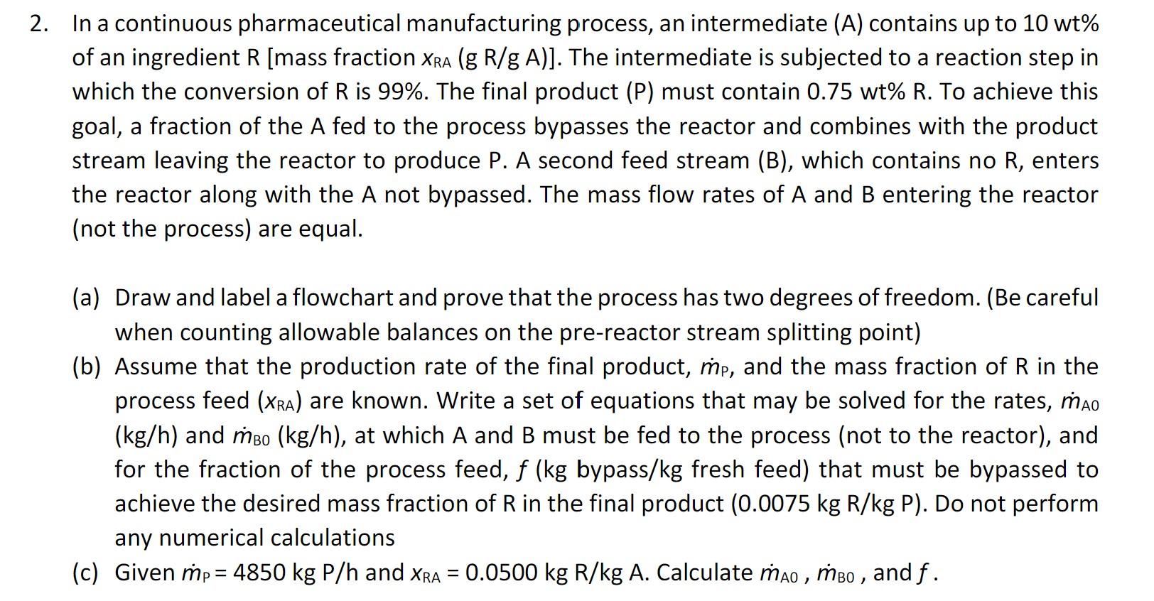 Solved 2. In a continuous pharmaceutical manufacturing | Chegg.com
