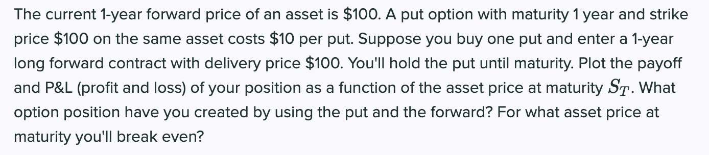 Solved The current 1-year forward price of an asset is $100. | Chegg.com