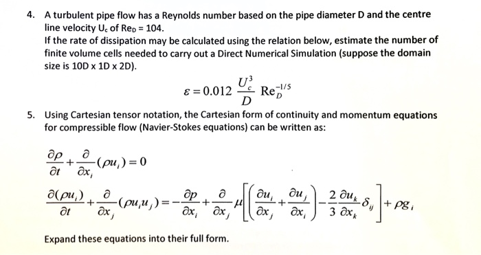 Solved 4. A turbulent pipe flow has a Reynolds number based | Chegg.com