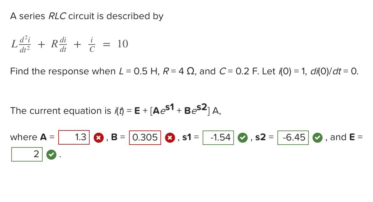 Solved A series RLC circuit is described by d2; L dt2 + R di | Chegg.com