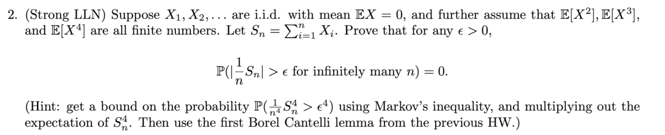 Solved 2. (Strong LLN) Suppose X1,X2,… are i.i.d. with mean | Chegg.com