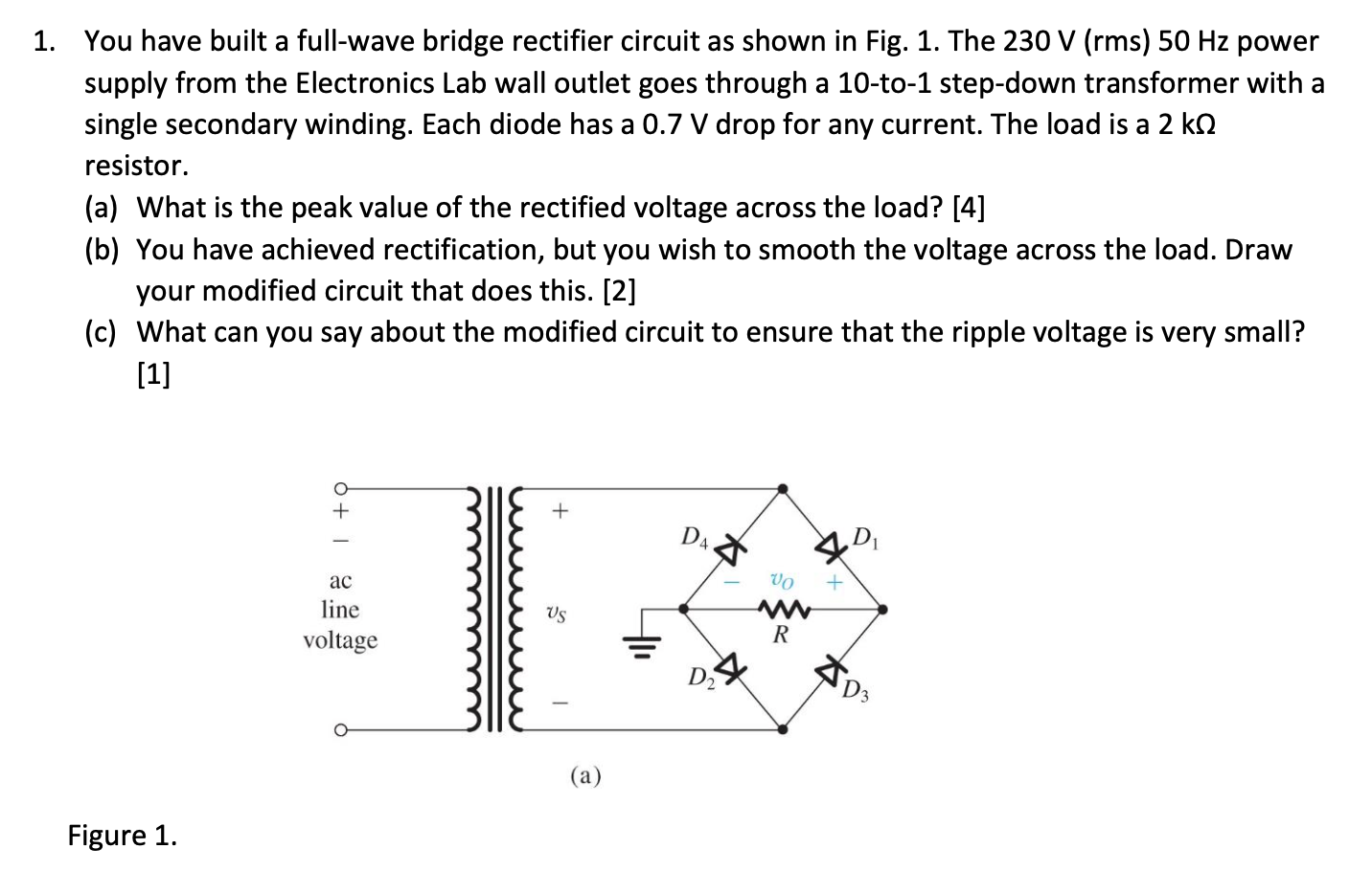 Solved 1 You Have Built A Full Wave Bridge Rectifier