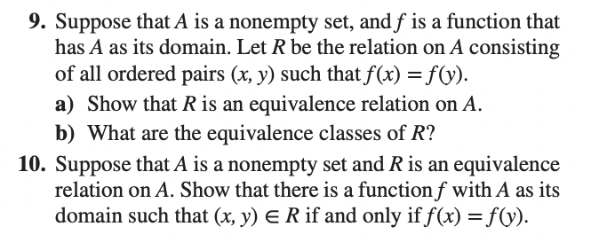 9. Suppose that A is a nonempty set, and f is a function that
has A as its domain. Let R be the relation on A consisting
of a