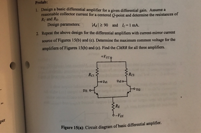 Solved Prelab: Design a basic differential amplifier for a | Chegg.com