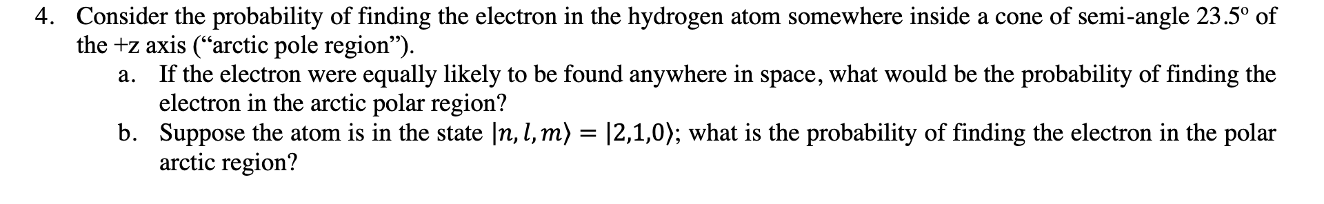 Solved 4. Consider the probability of finding the electron | Chegg.com