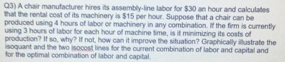 Solved Q3) A chair manufacturer hires its assembly-line | Chegg.com
