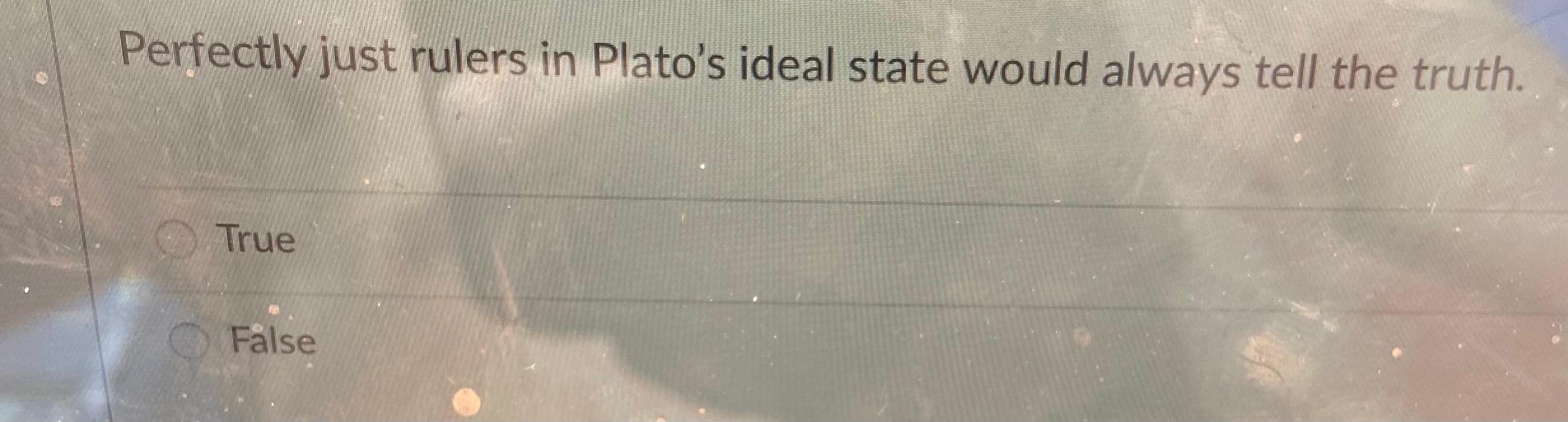 Solved Perfectly Just Rulers In Plato's Ideal State Would | Chegg.com