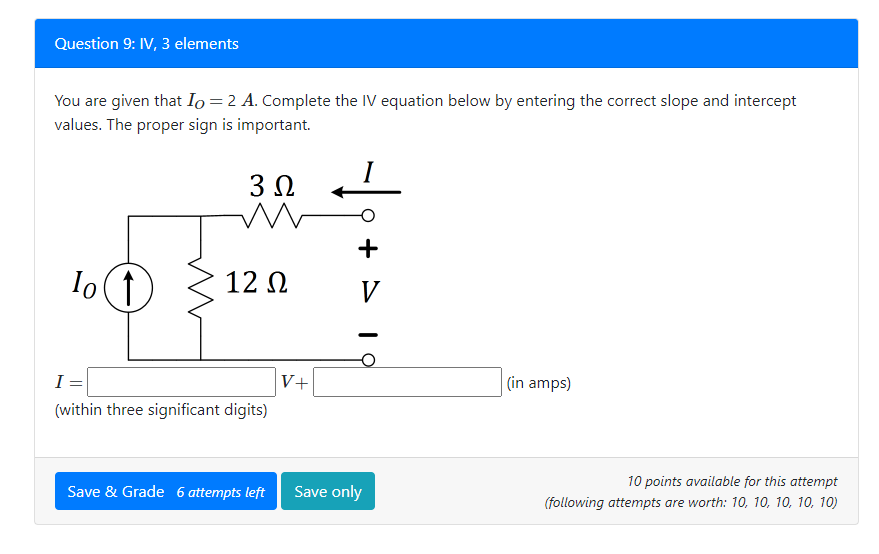 Solved You are given that IO=2 A. Complete the IV equation | Chegg.com