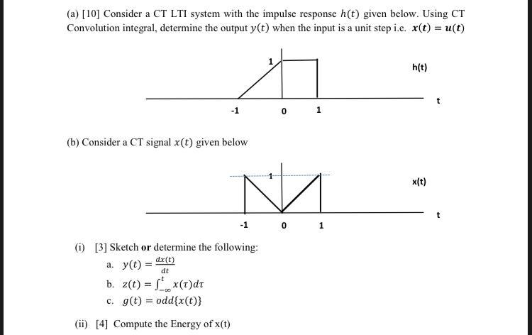 Solved (a) [10] Consider a CT LTI system with the impulse | Chegg.com