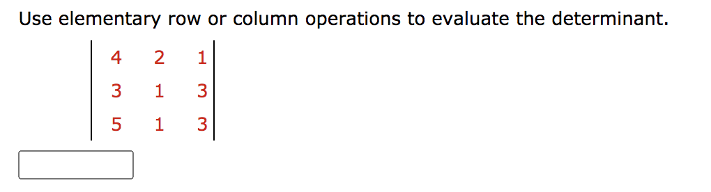 Solved Use elementary row or column operations to evaluate | Chegg.com