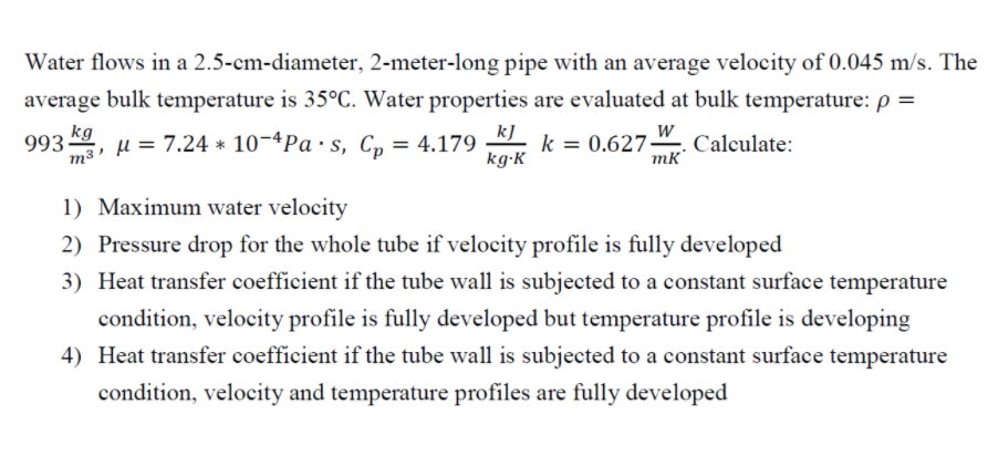 Solved Water flows in a 2.5-cm-diameter, 2-meter-long pipe | Chegg.com