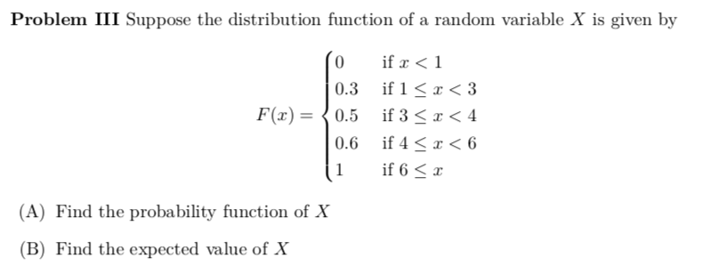 Solved Problem III Suppose the distribution function of a | Chegg.com