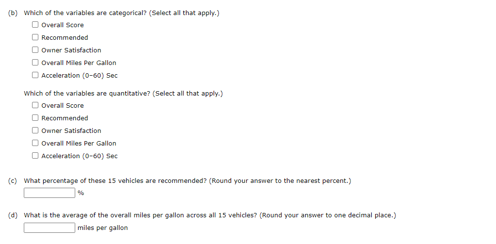 (b) Which of the variables are categorical? (Select all that apply.)
Overall Score
Recommended
Owner Satisfaction
Overall Mil