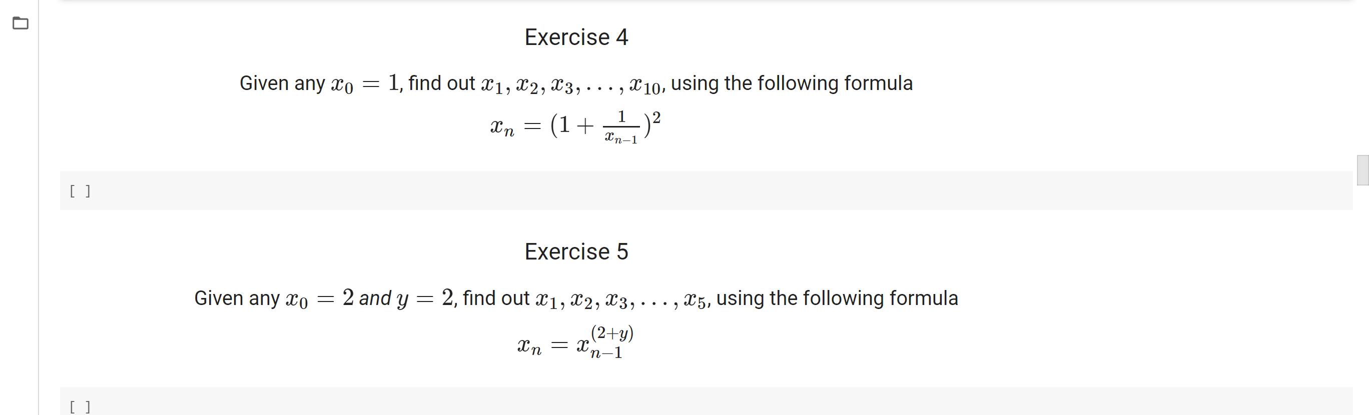 Solved Given any x0=1, find out x1,x2,x3,…,x10, using the