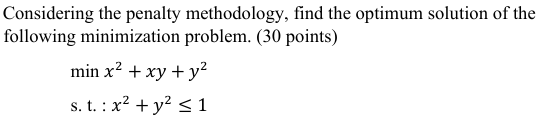 Solved Considering the penalty methodology, find the optimum | Chegg.com