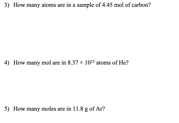 Solved 3) How many atoms are in a sample of 4.45 mol of | Chegg.com