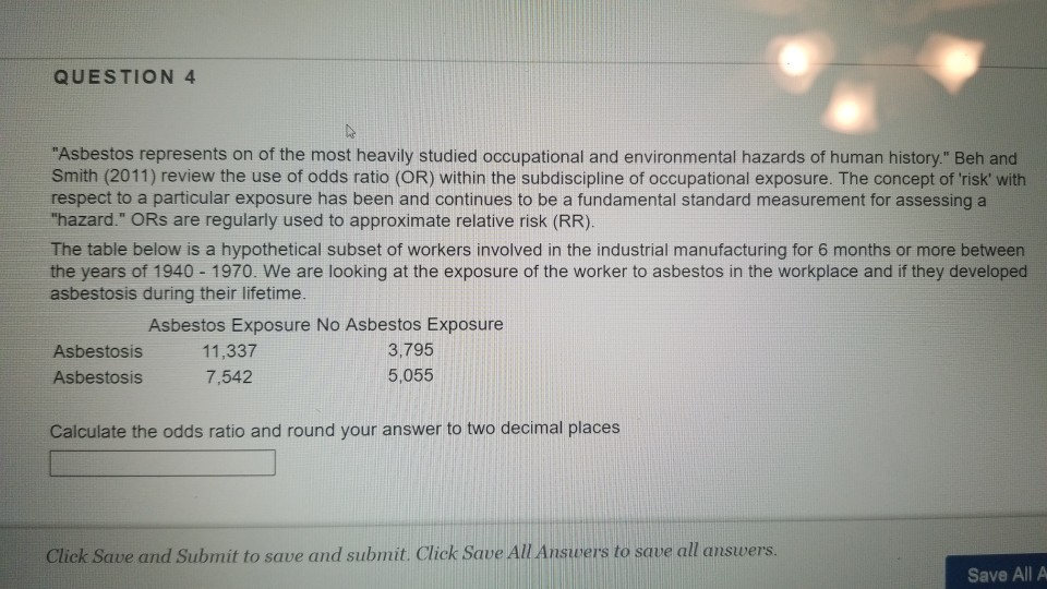 Solved QUESTION 4 "Asbestos represents on of the most | Chegg.com