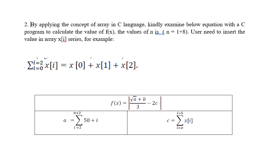 Solved 2. By applying the concept of array in C language, | Chegg.com