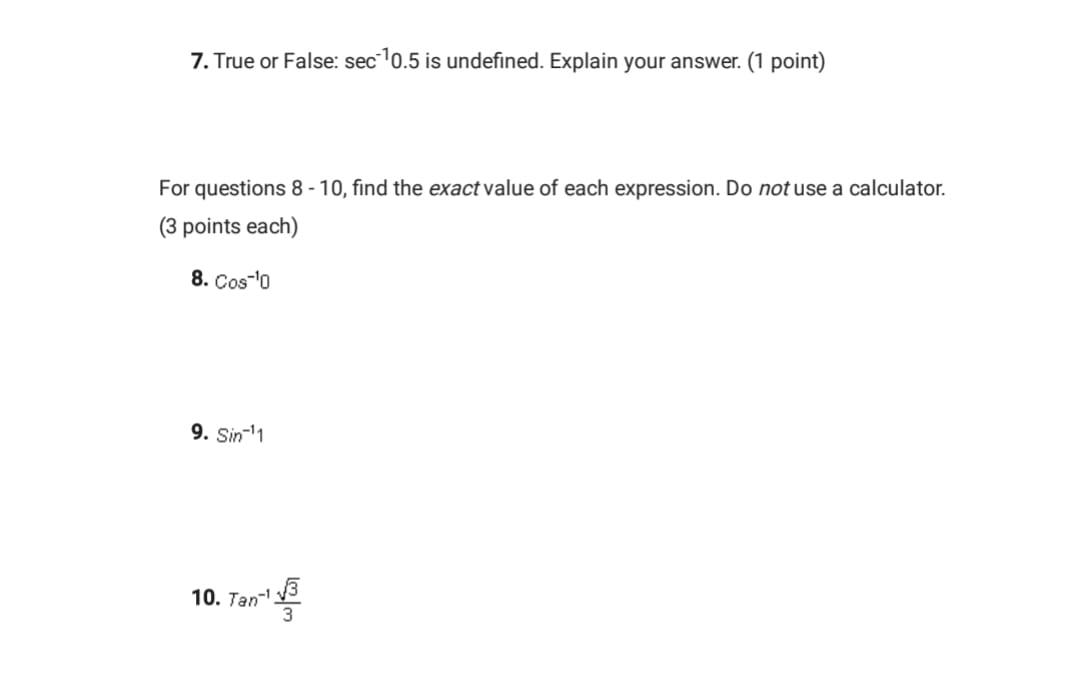 Solved 7. True or False: sec 10.5 is undefined. Explain your | Chegg.com