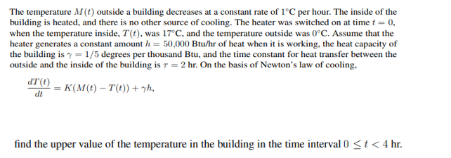 Solved The temperature M(t) ﻿outside a building decreases at | Chegg.com