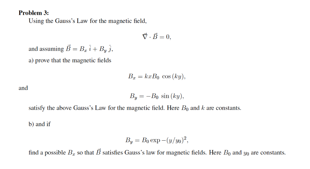 Solved Problem 3: Using The Gauss's Law For The Magnetic | Chegg.com