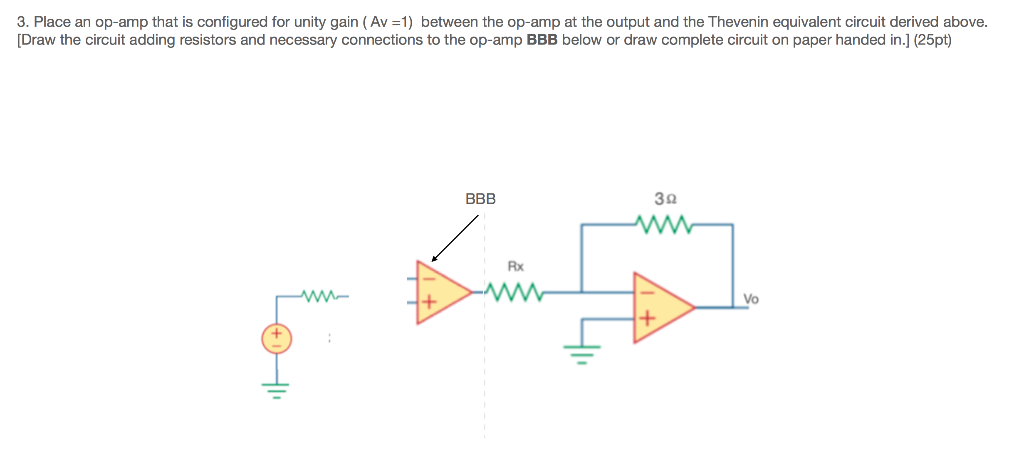 Solved 3. Place an op-amp that is configured for unity gain | Chegg.com