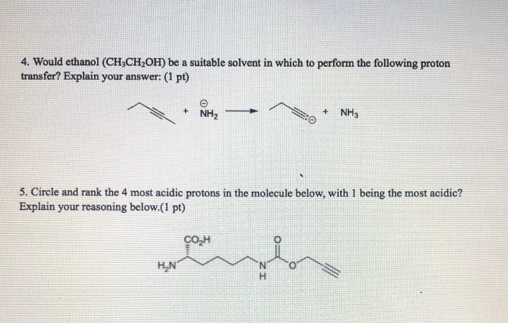 Solved 4. Would ethanol (CH3CH2OH) be a suitable solvent in