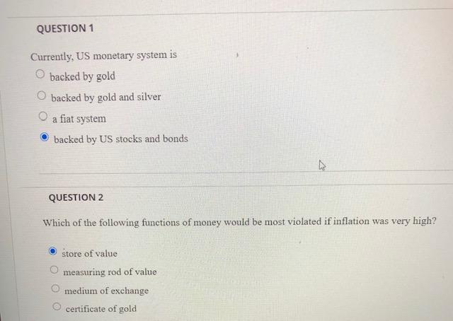 Solved QUESTION 1 Currently US Monetary System Is Backed By Chegg