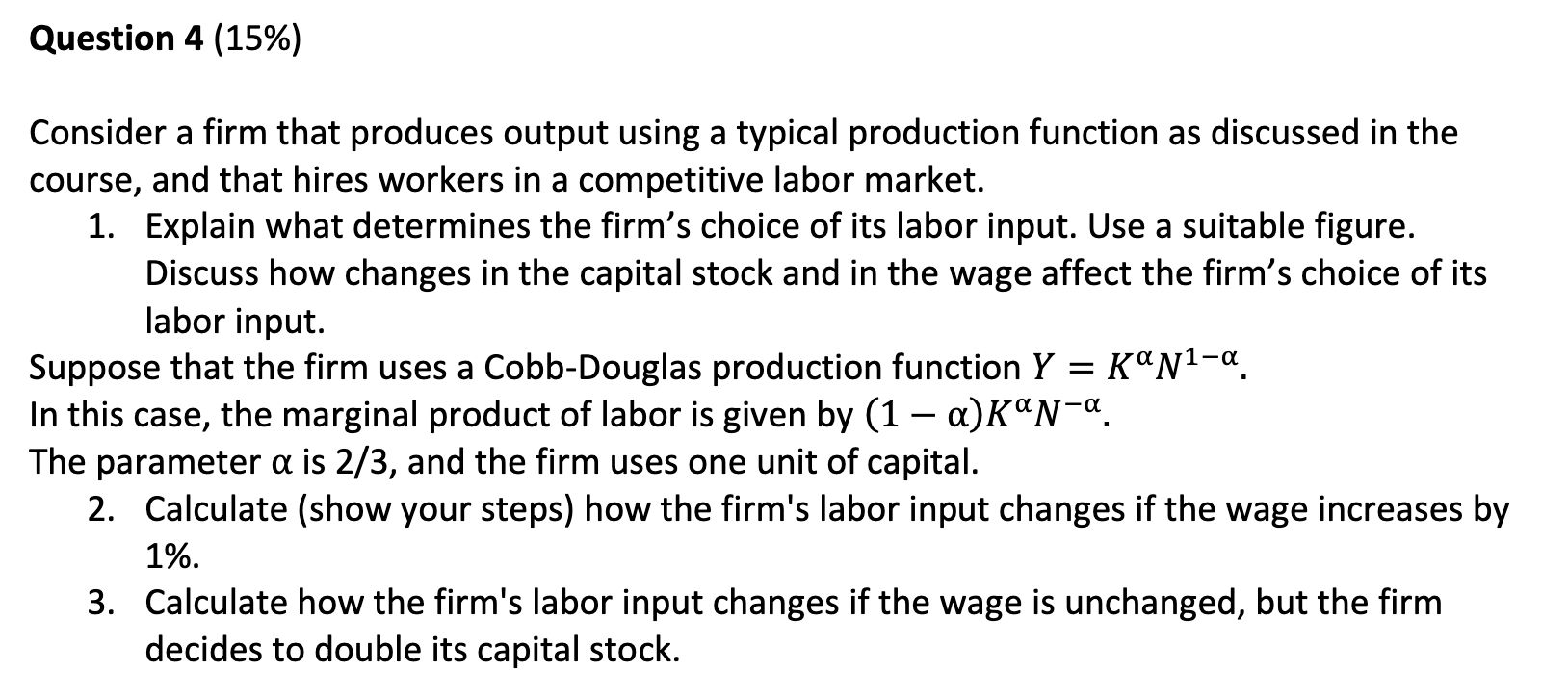 Solved Question 4 (15%) Consider A Firm That Produces Output | Chegg.com