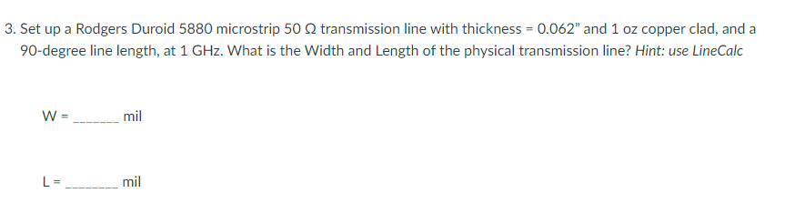 Solved 3. Set up a Rodgers Duroid 5880 microstrip 50 2 | Chegg.com