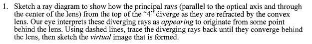 Solved 1. Sketch a ray diagram to show how the principal | Chegg.com