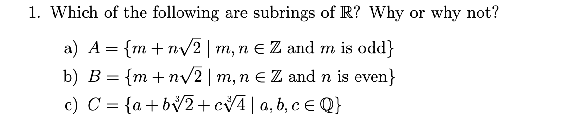 Solved Which of the following are subrings of R ? Why or why | Chegg.com