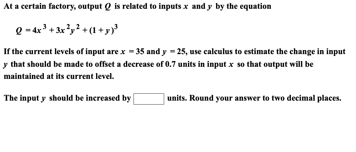 Solved At a certain factory, output Q is related to inputs x | Chegg.com