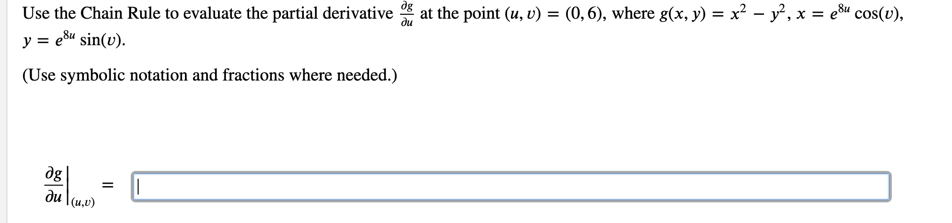 Solved Use the Chain Rule to evaluate the partial derivative | Chegg.com