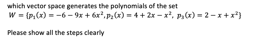 Solved which vector space generates the polynomials of the | Chegg.com