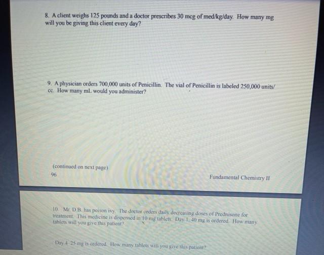 Solved 8. A client weighs 125 pounds and a doctor prescribes