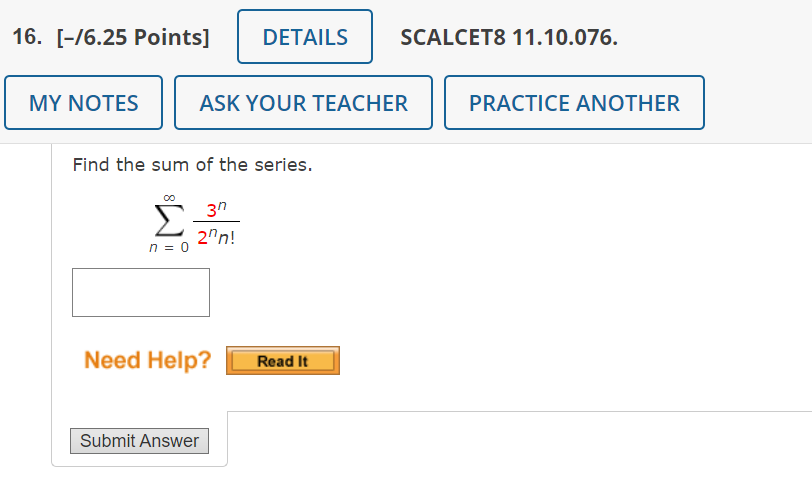 Solved Find the sum of the series. ∞ 3n 2nn! n = 0 | Chegg.com