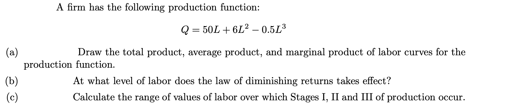 Solved A firm has the following production function: Q= 50L | Chegg.com