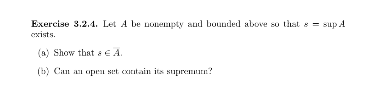 Solved Exercise 3.2.4. Let A be nonempty and bounded above | Chegg.com