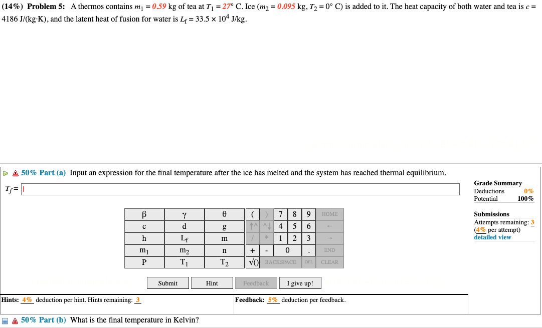 Solved (14\%) Problem 5: A thermos contains m1=0.59 kg of | Chegg.com