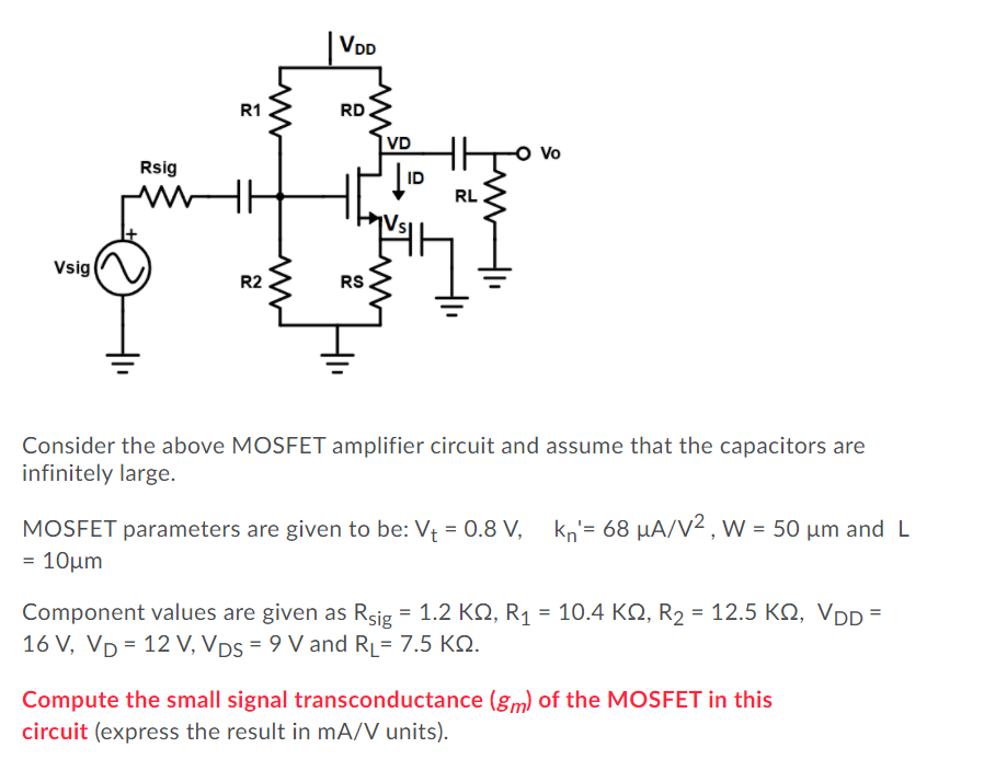 Solved Consider the above MOSFET amplifier circuit and | Chegg.com