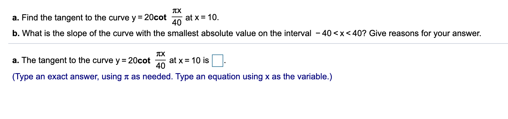 Texas Curve Math Solved TX a. Find the tangent to the curve y=20cot at x= 10. | Chegg.com