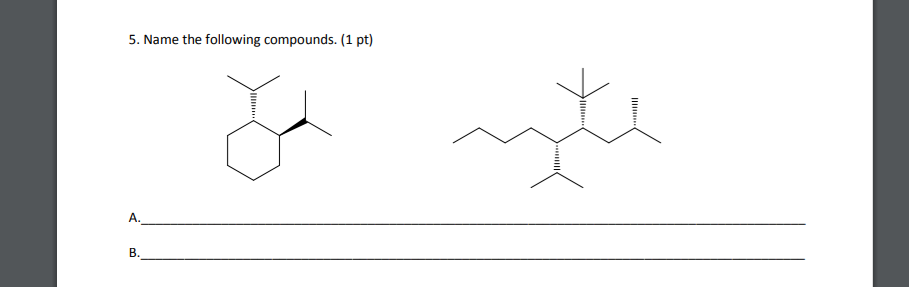 Solved 5. Name The Following Compounds. (1 Pt) A. B. | Chegg.com