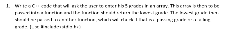 Solved 1. Write a C++ code that will ask the user to enter | Chegg.com